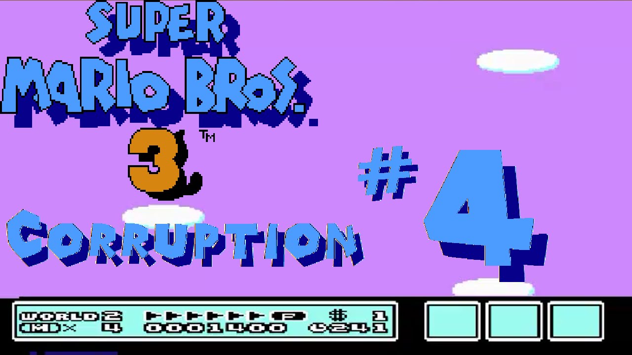 CORRUPTION [#4]: Super Mario Bros. 3