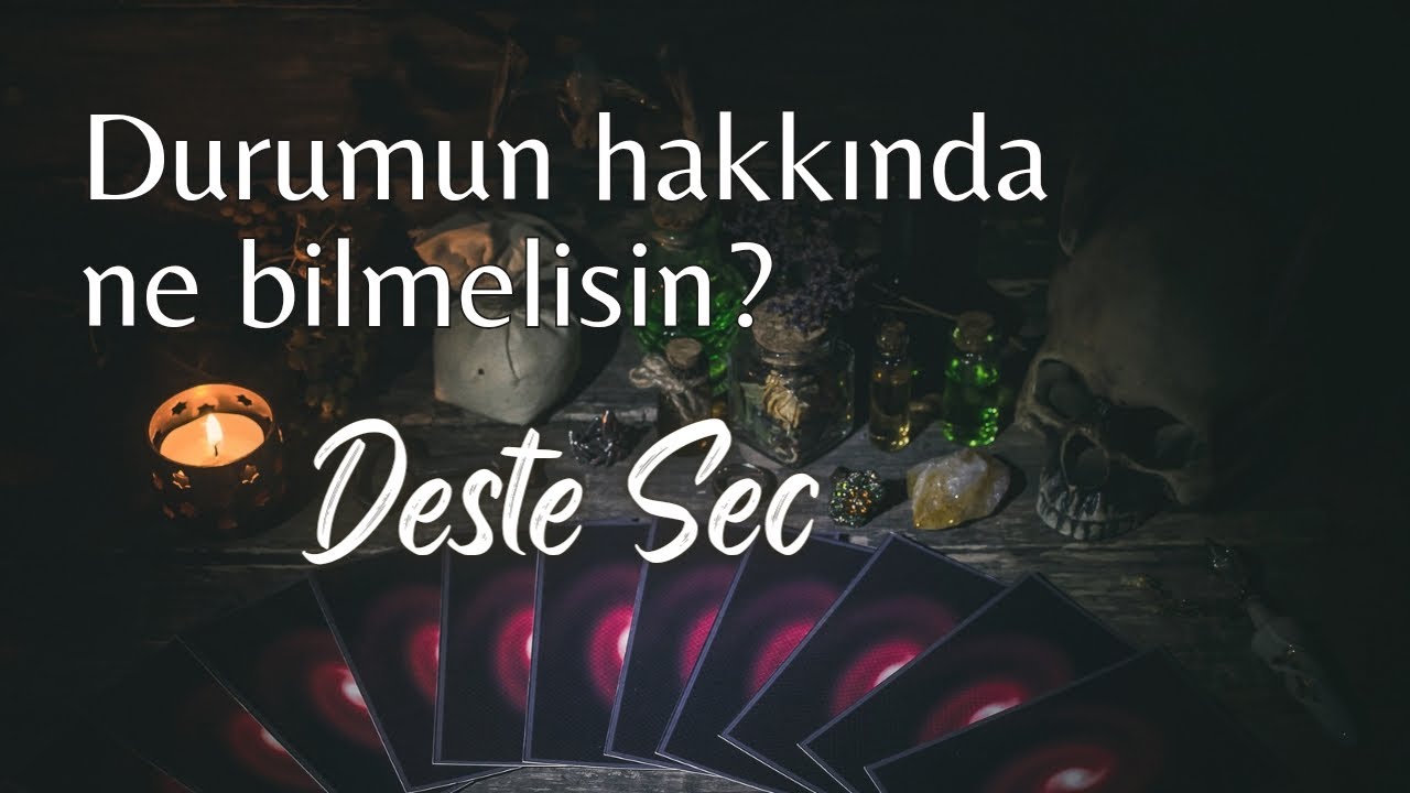 Durumum hakkında ne bilmeliyim? Deste Seç Tarot  Açılımı