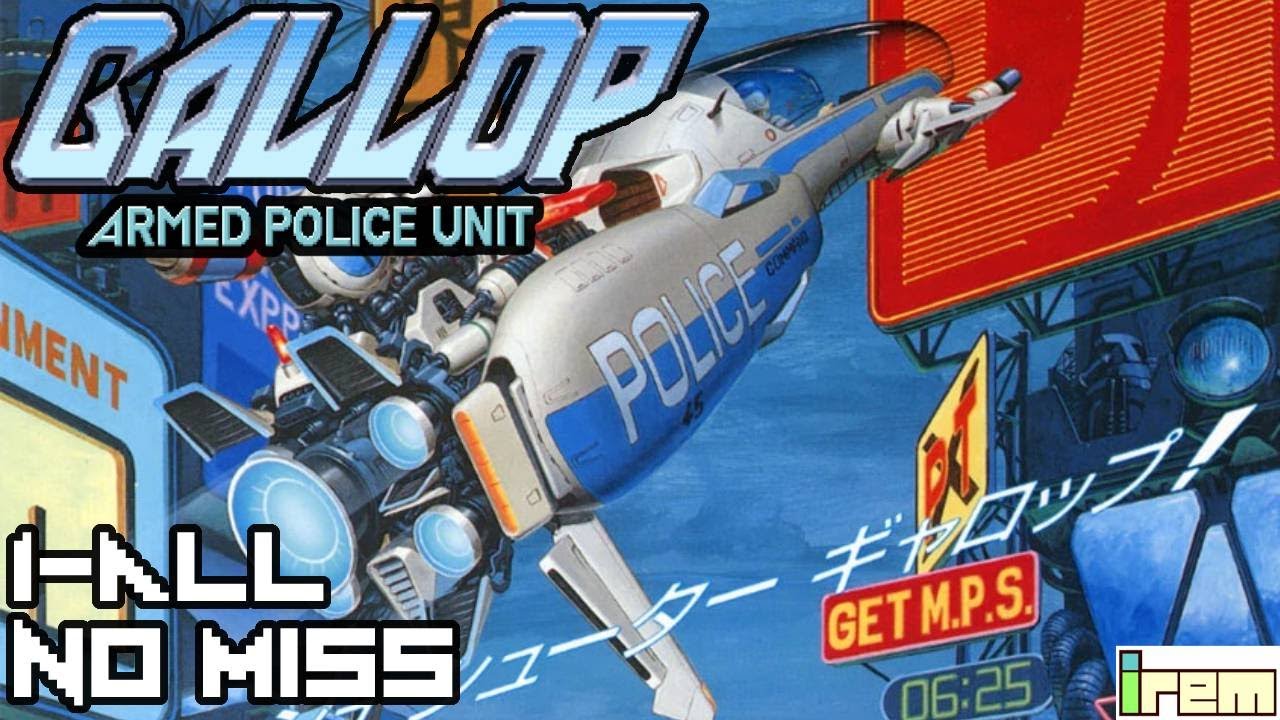 Armed Police Unit Gallop(Cosmic Cop) - 1-All NoMiss/NoDeath [Twitch Record]