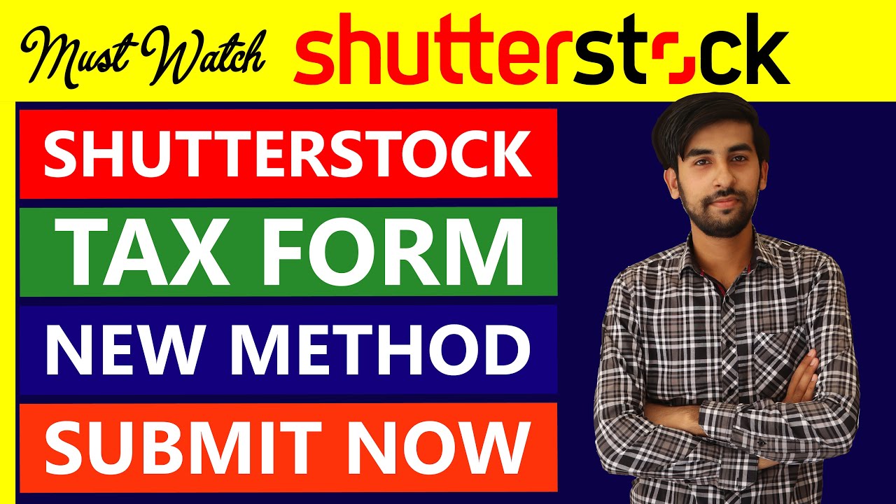 Shutterstock tax form 2022 & 2023 - how to fill tax form in Shutterstock - Shutterstock contributor