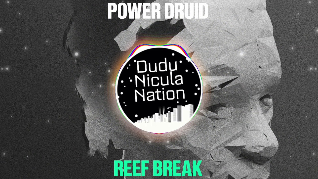 Power Druid - Reef Break Bass Boosted