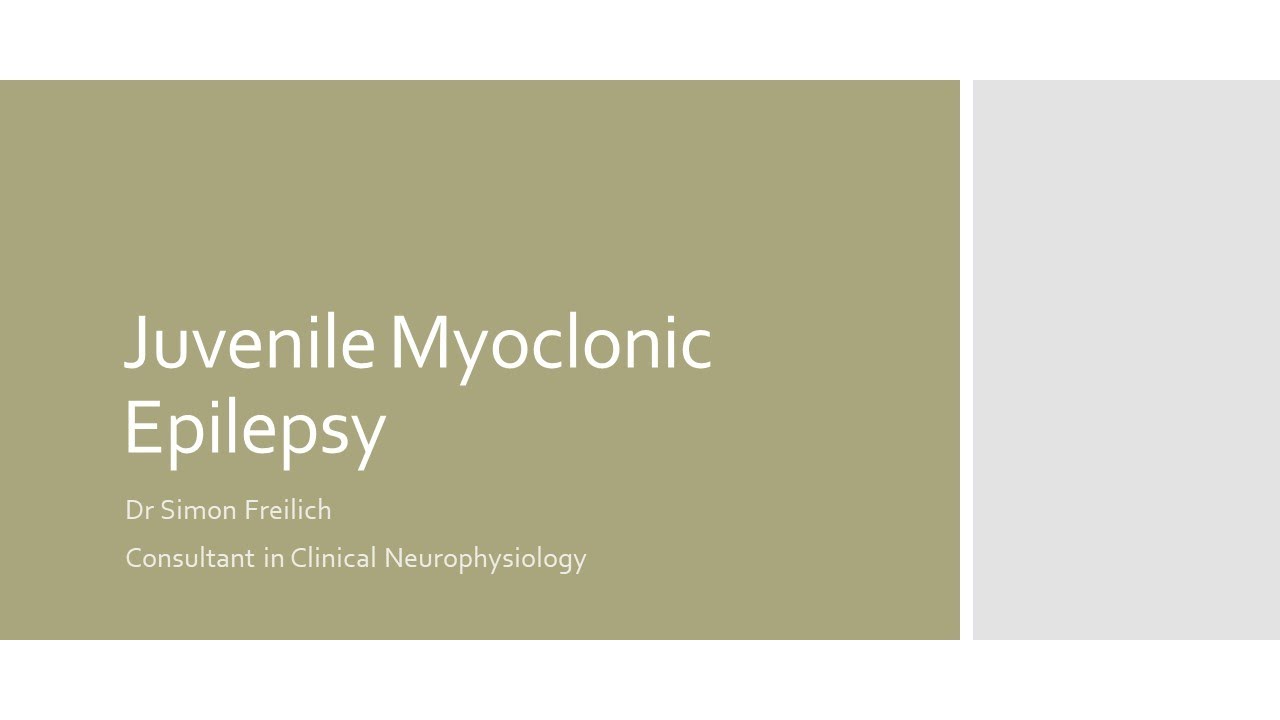 Juvenile Myoclonic Epilepsy