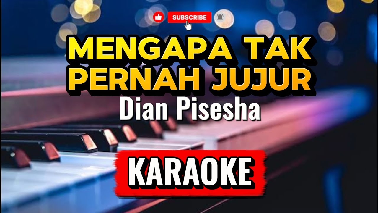 MENGAPA TAK PERNAH JUJUR (Karaoke) Dian Pisesha | HD
