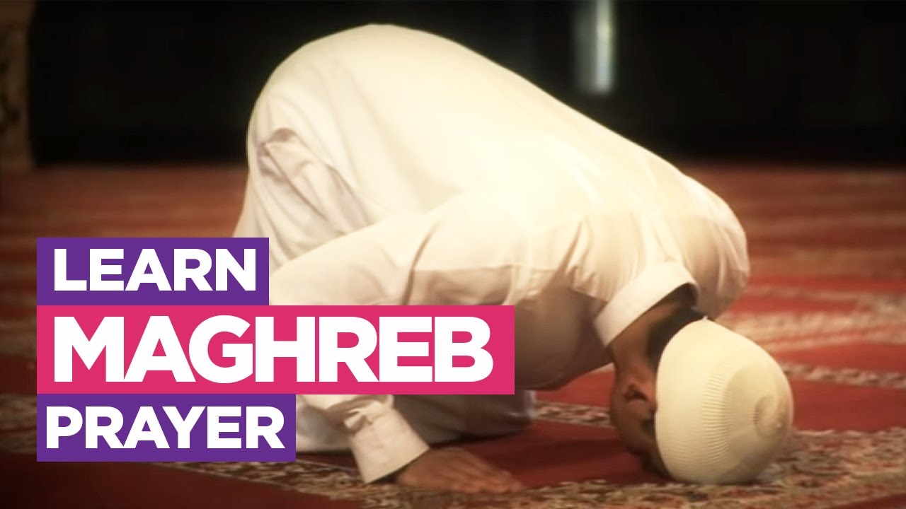 Learn the Maghreb Prayer - EASIEST Way To Learn How To Make Salah (Fajr, Dhuhr, Asr, Maghreb, Isha)