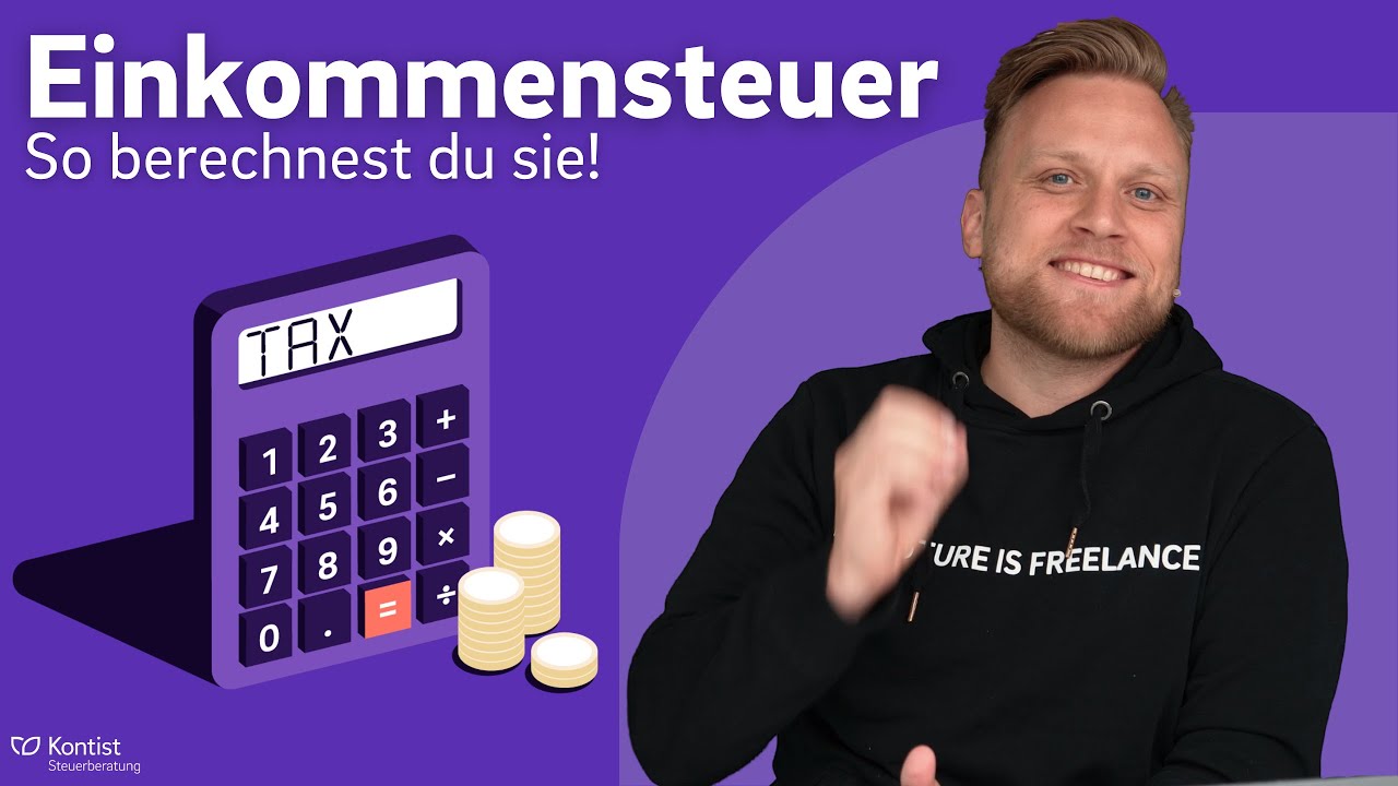 EINKOMMENSTEUER - So wird sie berechnet! | Einfache Erklärung der Einkommensteuer für Selbstständige