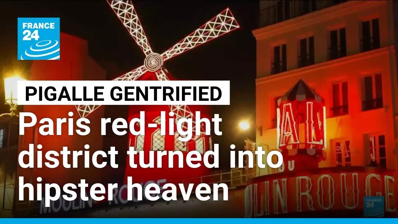 Paris' red-light district Pigalle turned into hipster heaven &bull; FRANCE 24 English