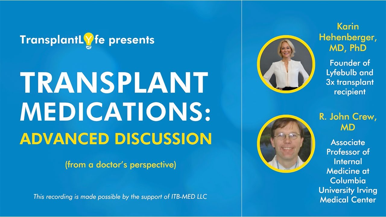Transplant Medications: Advanced Discussion with Dr. Crew
