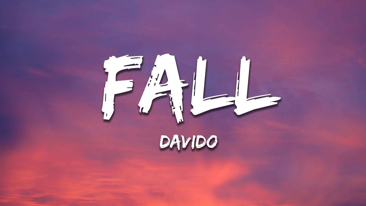 Davido -  Fall (Lyrics)