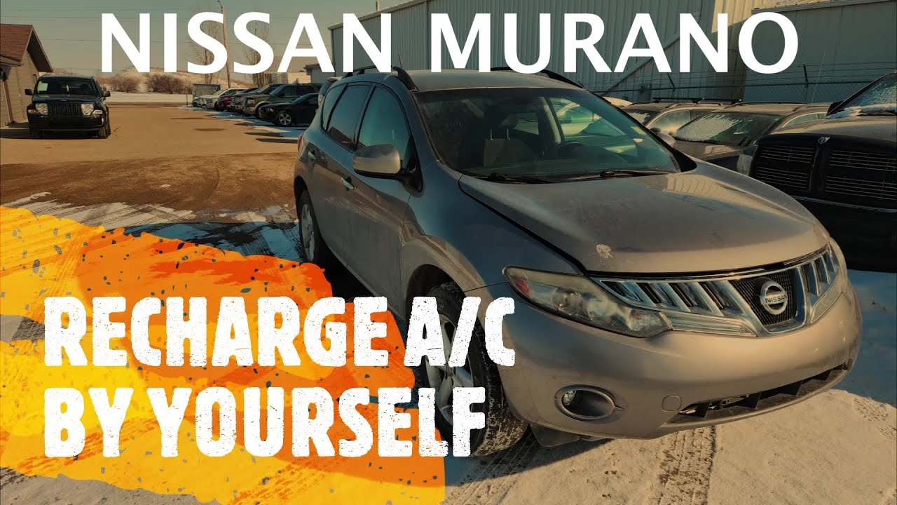 Nissan Murano — КАК САМОСТОЯТЕЛЬНО ЗАПРАВИТЬ КОНДИЦИОНЕР ВОЗДУХА