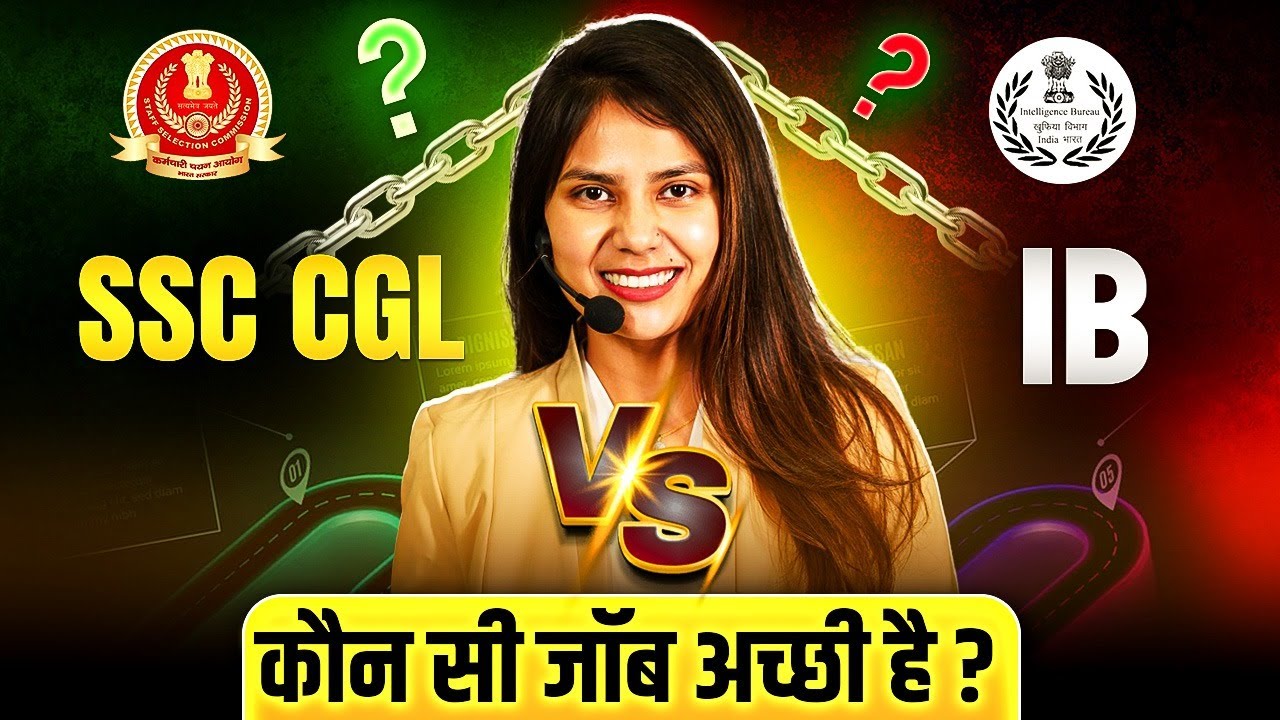 SSC CGL vs IB ACIO | Which is Better? SSC CGL vs IB ACIO Job Profile, Salary, Syllabus | SSC LAB
