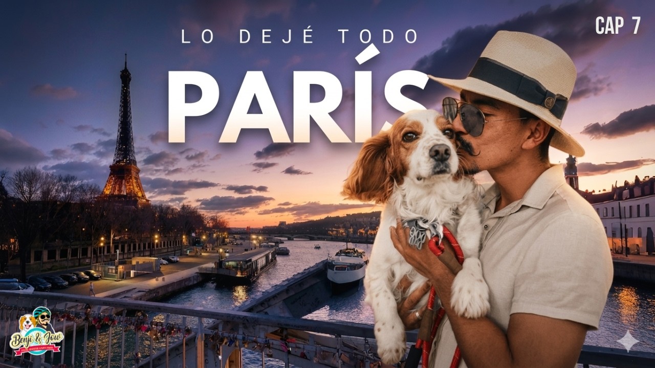 Renuncié TODO y viví 10 meses en PARÍS — con mi perro Benji