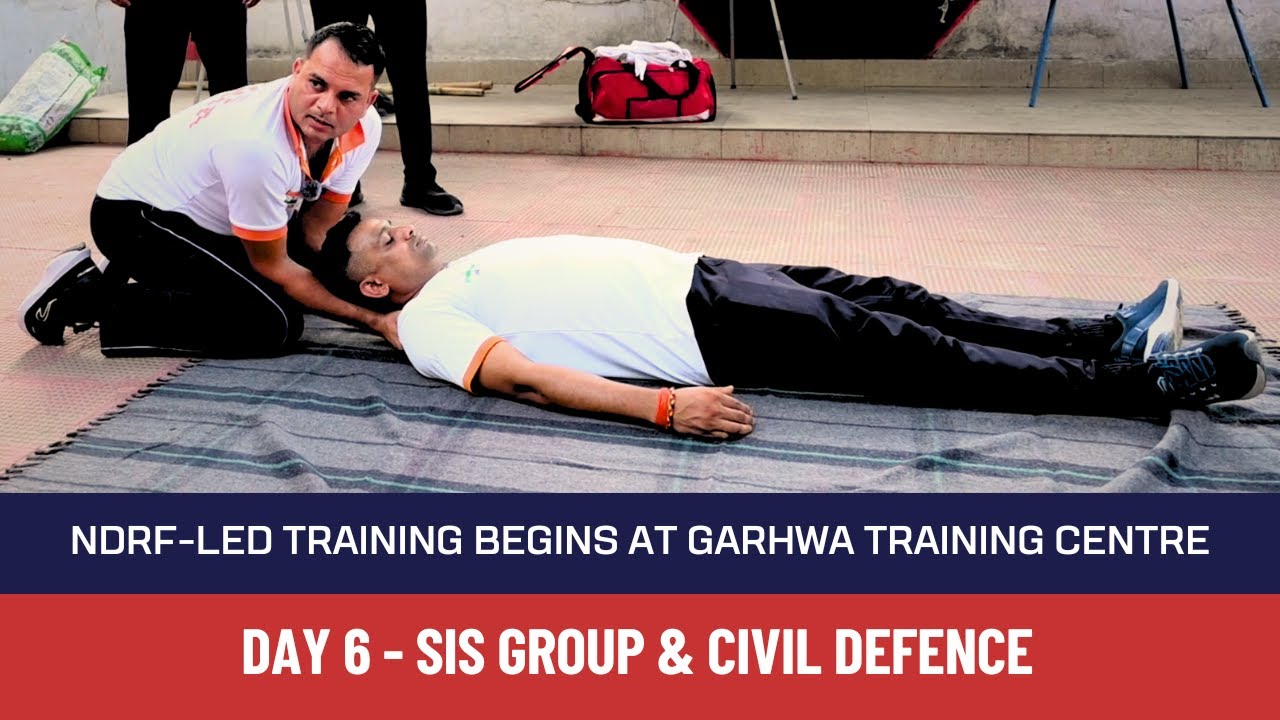 Day 6 | SIS Group & Civil Defence | NDRF Training Concludes at Garhwa Centre