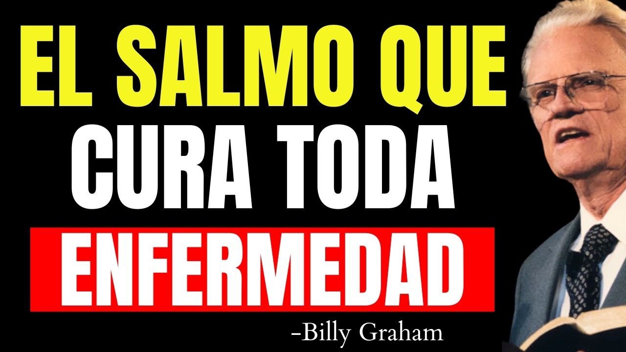 Así es como el SALMO 41 Sanará tu ENFERMEDAD para SIEMPRE | Billy Graham