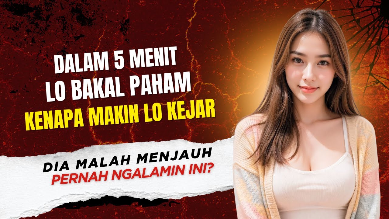 Alasan Psikologis Kenapa Saat Lo Kejar. Wanita Malah Menjauh !
