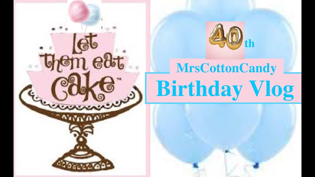 40th Birthday CottonCandy Vlogs - November 2020