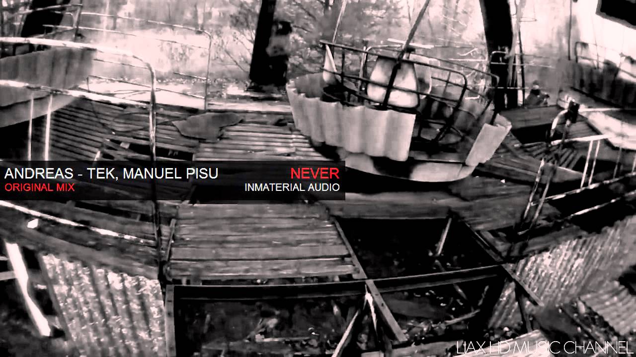 Andreas-Tek, Manuel Pisu - Never [ Original Mix ]