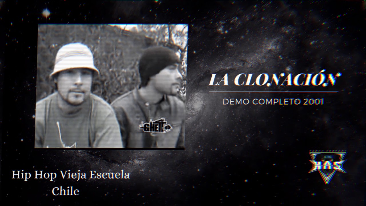 LA CLONACIÓN / DISCO COMPLETO 2001/ RAP VIEJA ESCUELA CHILE
