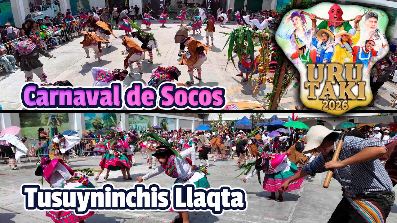 Carnaval de Socos - Ayacucho - Tusuyninchis Llaqta / Uru Taki 2026 Yawar Marka