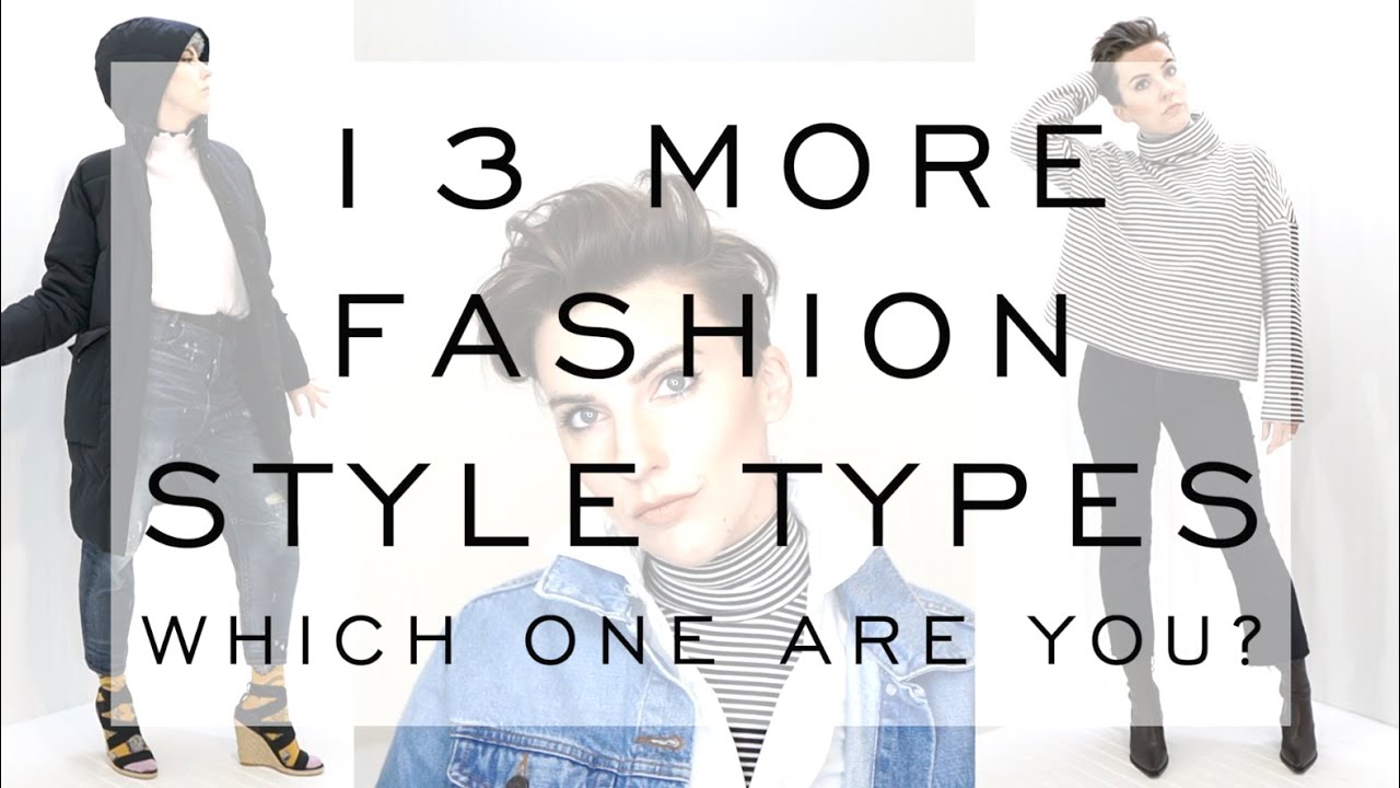 13 more FASHION STYLE TYPES - Which one are you? Garconne / Arthoe / Casual Chic / Emily Wheatley