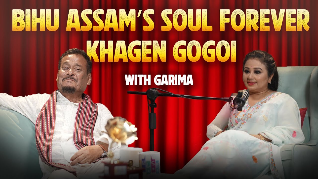 Khagen Gogoi :: Bihu: Assam’s Soul Forever :: The Pulse With Garima || Zeal Creations ||