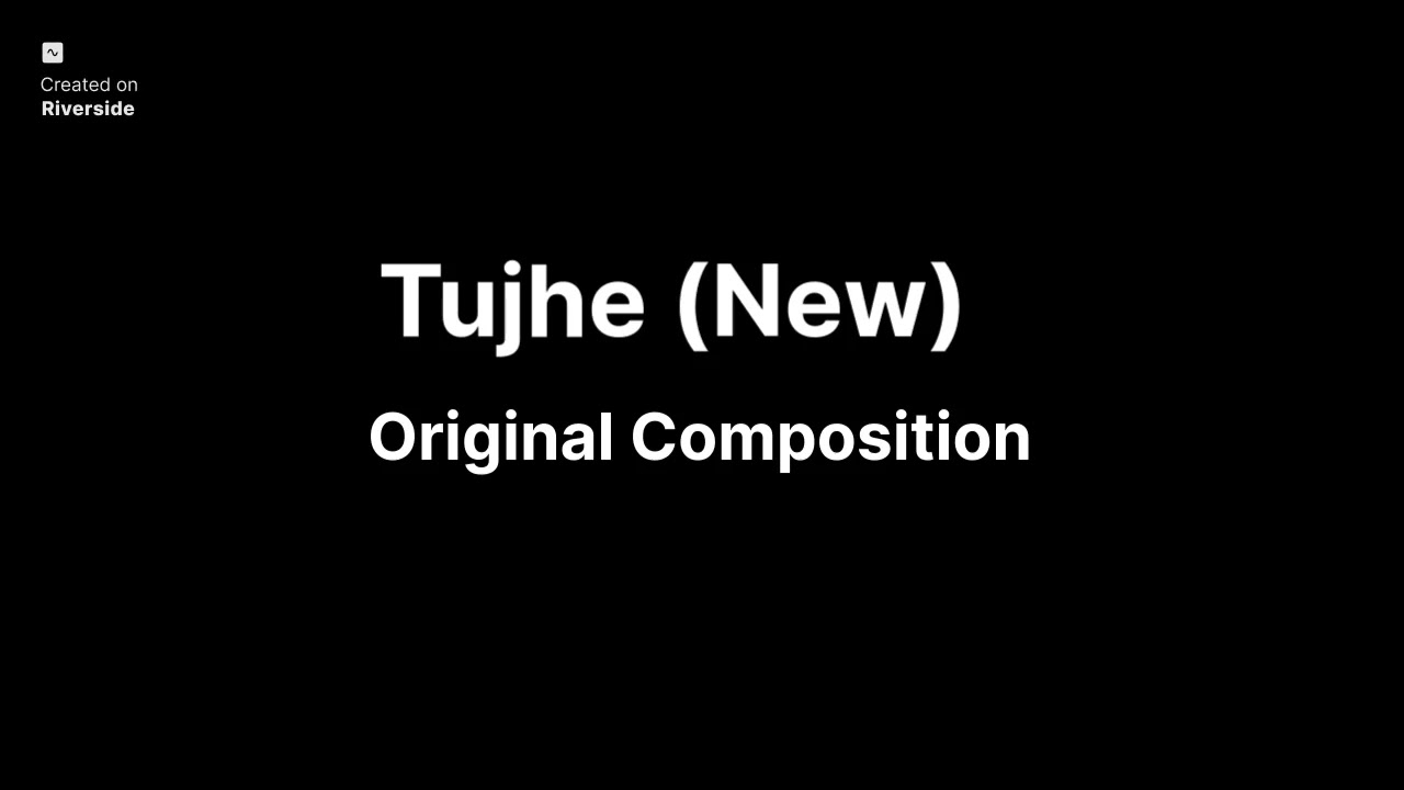 Tujhe (Hindi song) | Realization of you
