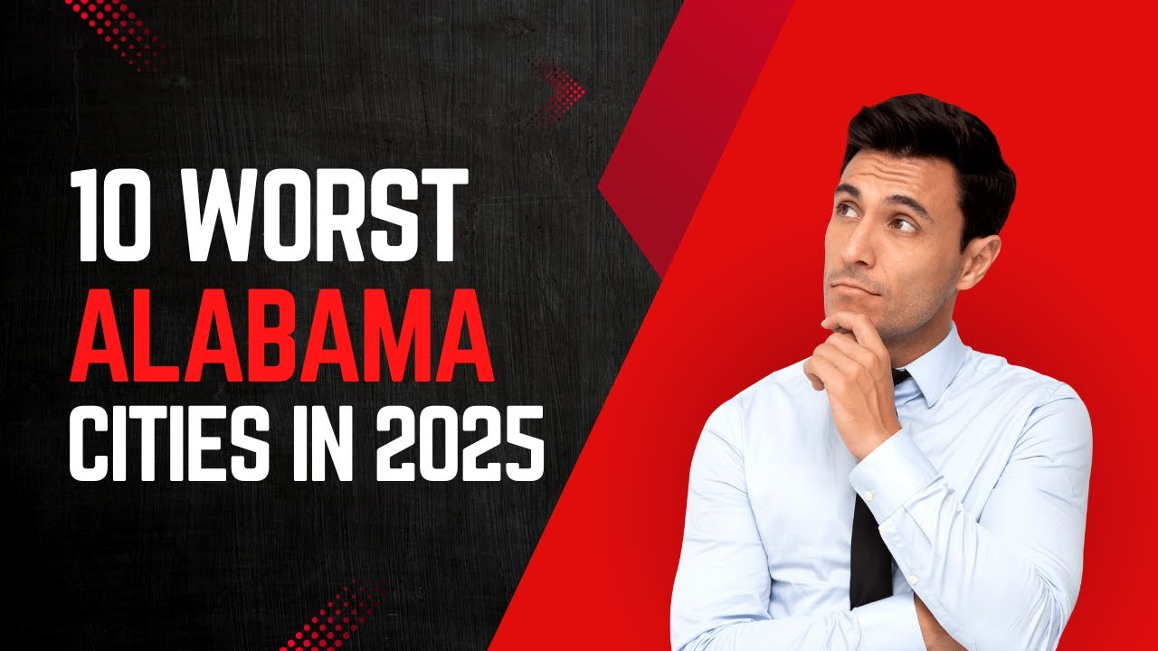 WORST Cities in Alabama Exposed