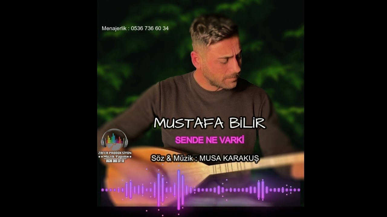 Mustafa Bilir Sende Ne Var ki