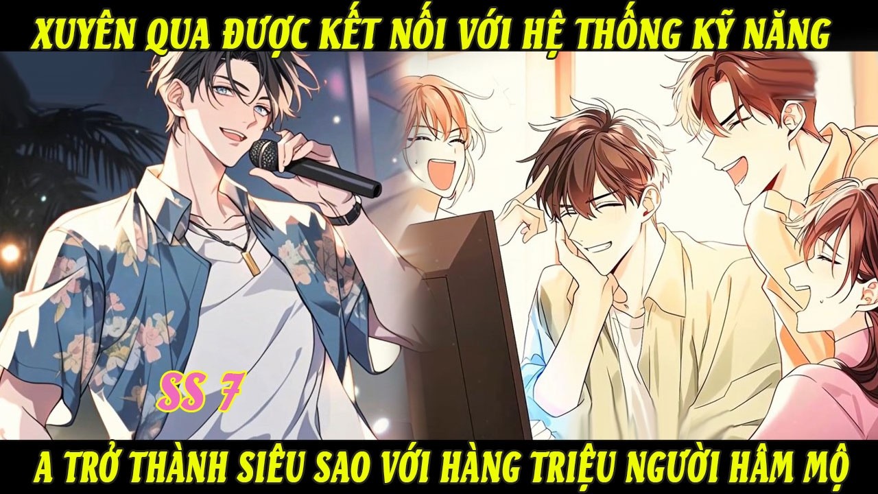 SS7 Xuyên Qua Được Kết Nối Với Hệ Thống Kỹ Năng A Trở Thành Siêu Sao Với Hàng Triệu Người Hâm Mộ