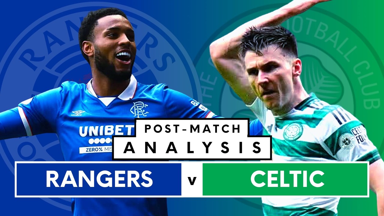 Rangers 2-2 Celtic: Post Match Analysis
