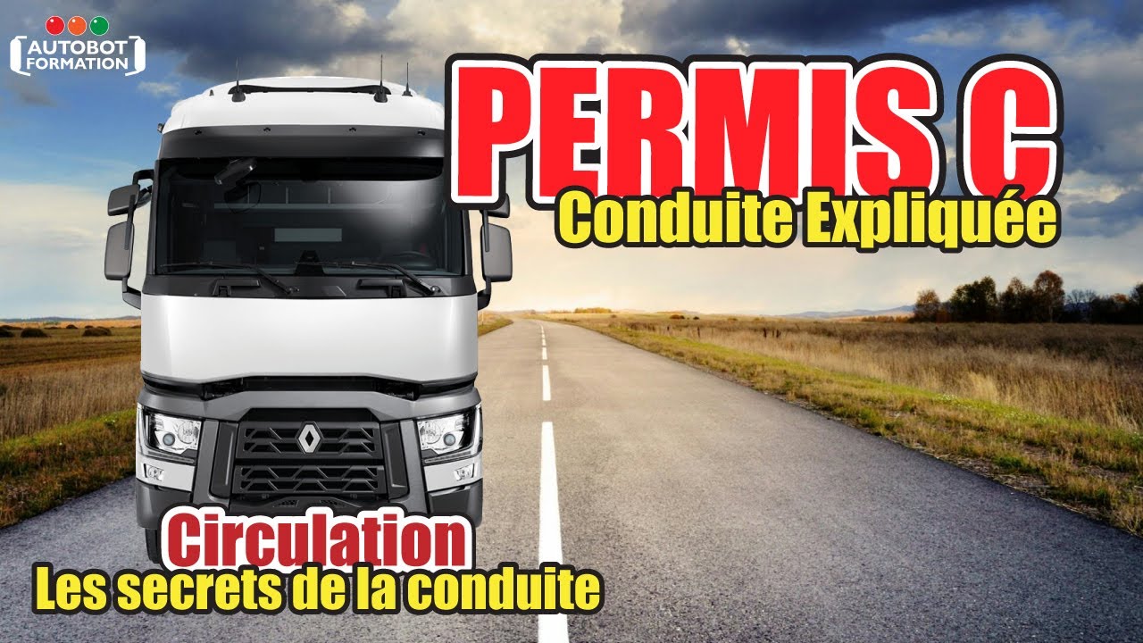 Permis C conduite Expliqué