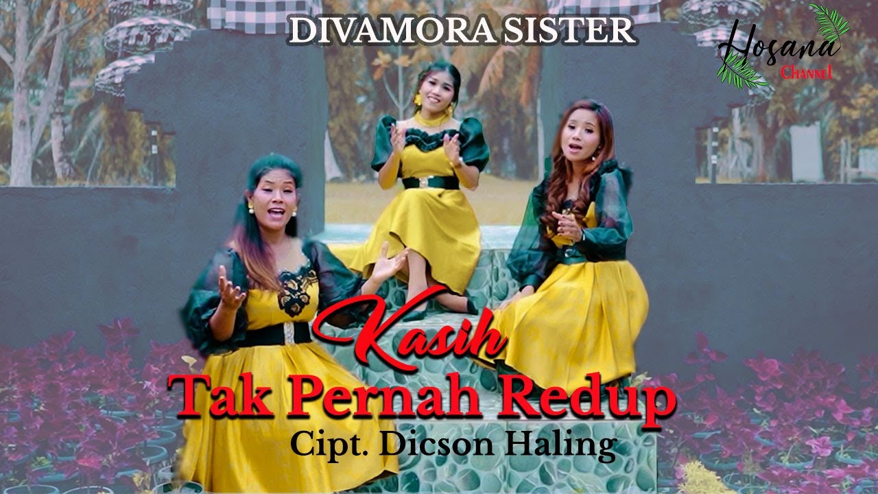 Divamora Sister - Kasih Tak Pernah Redup (Official Music Video) #lagurohanikristen