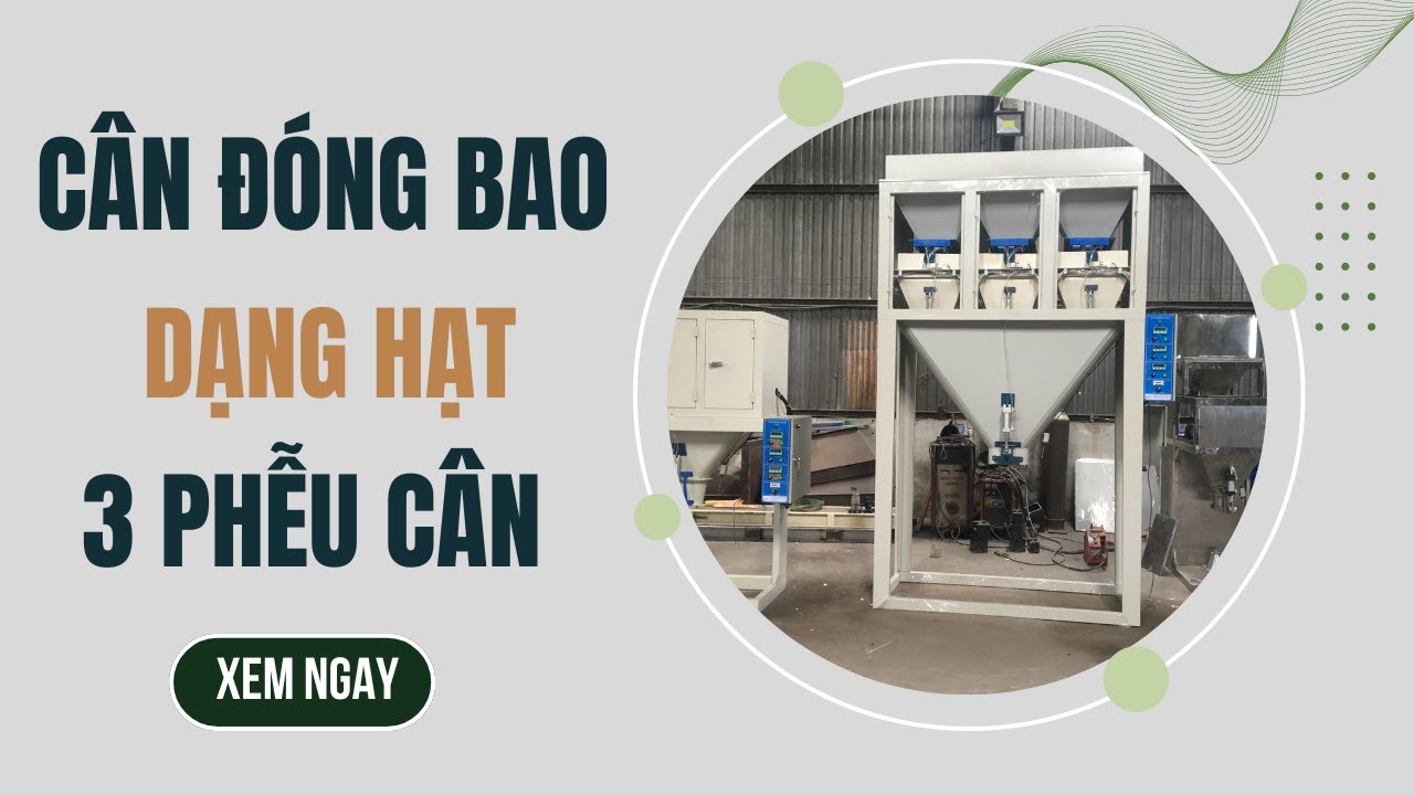CÂN ĐÓNG BAO HẠT 3 phễu cân