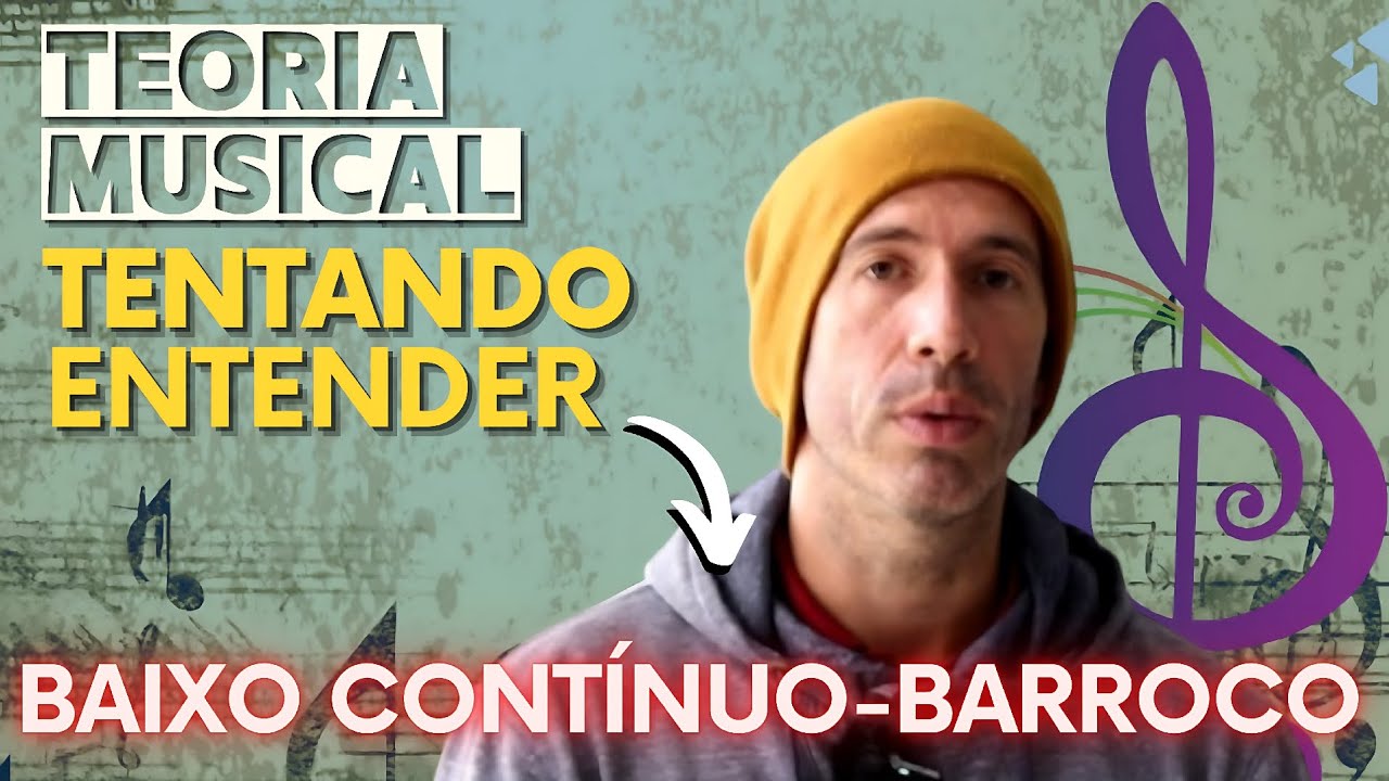 O QUE &Eacute; BAIXO CONT&Iacute;NUO no BARROCO? Hist&oacute;ria da M&uacute;sica 