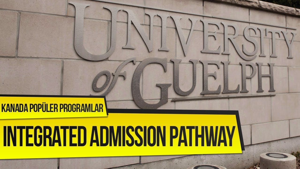 Kanada University Of Guelph Integrated Admission Pathway
