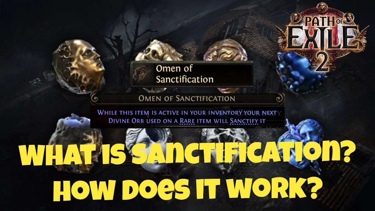 [PoE2] What is Sanctification? How Does It Work?