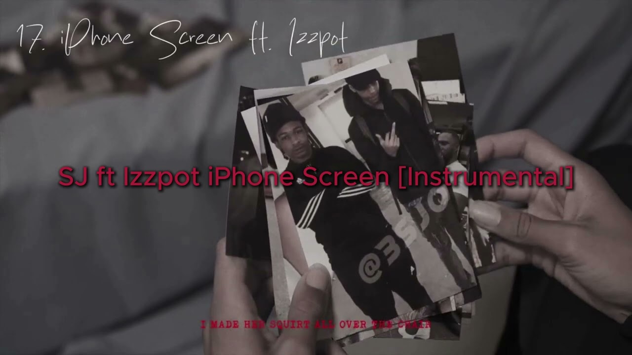 SJ ft Izzpot iPhone Screen [Instrumental]