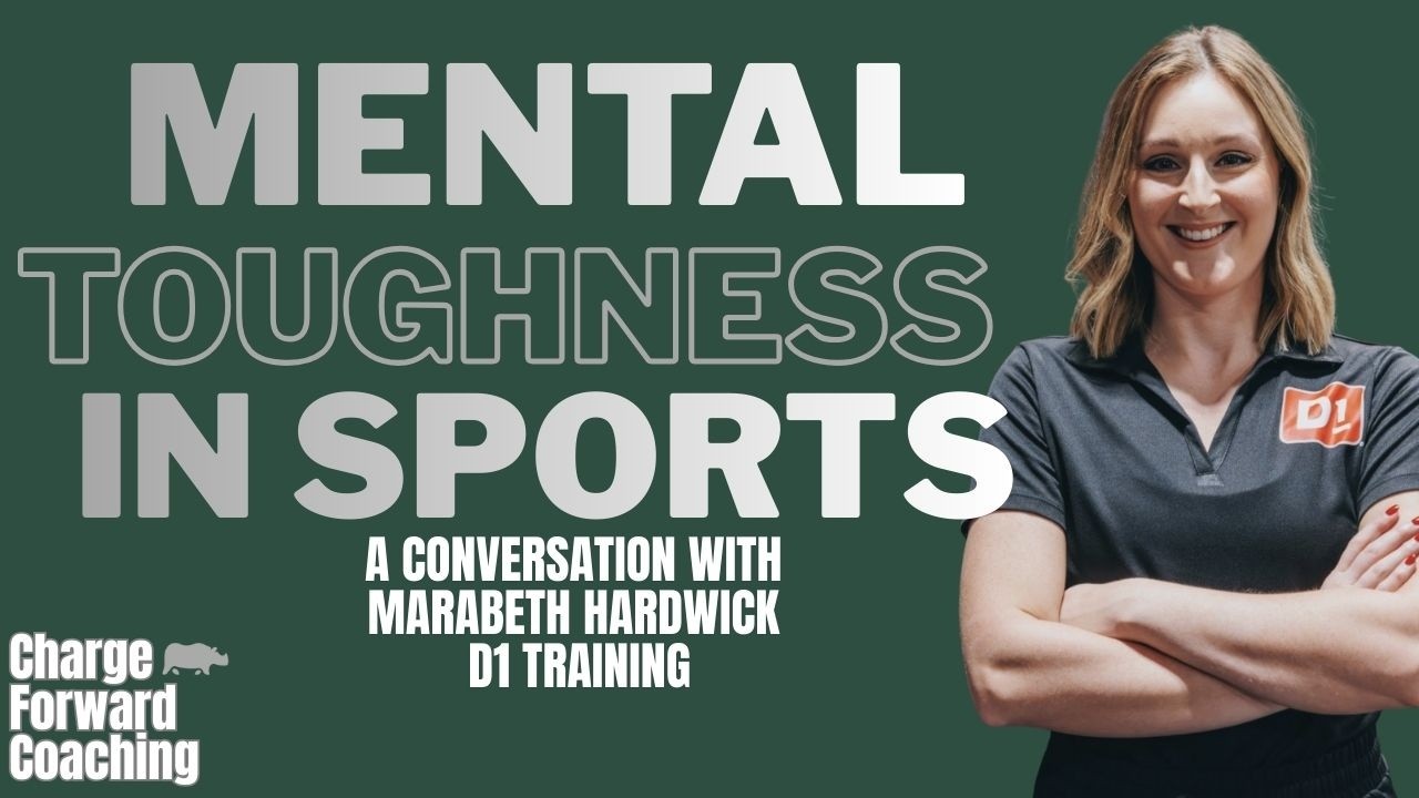 Mental Toughness in Sports with Marabeth Hardwick - D1 Training
