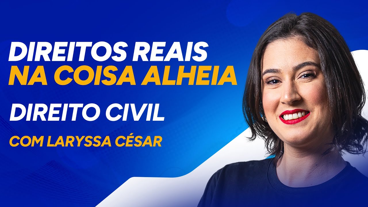 Aulão de Direito Civil - Direitos Reais na Coisa Alheia