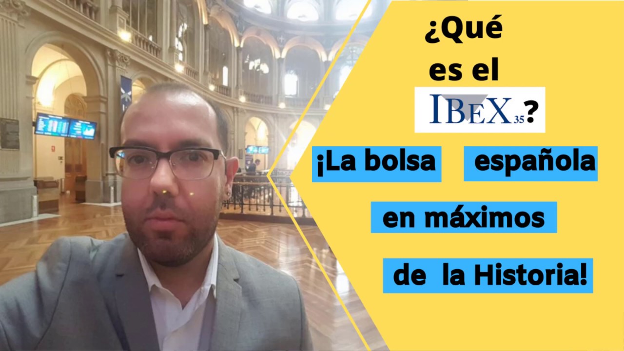 ✅La bolsa española en máximos históricos📈  ¿Qué es el Ibex 35? por David Galán