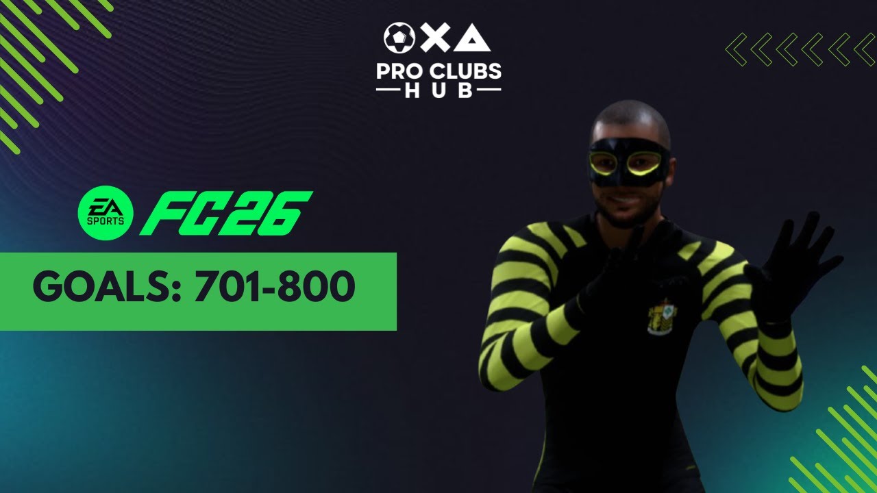 FC 26: Clubs Goals - 701-800