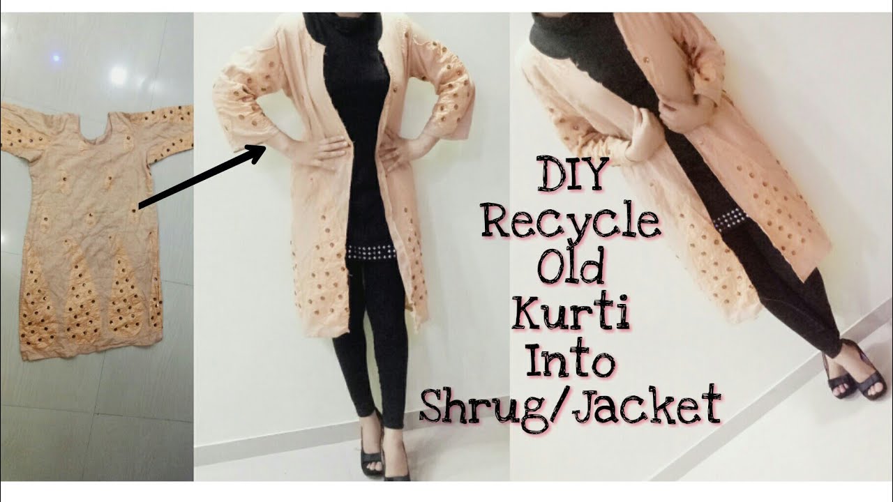 DIY : Recycle/Reuse Old kurti into Shrug/Jacket