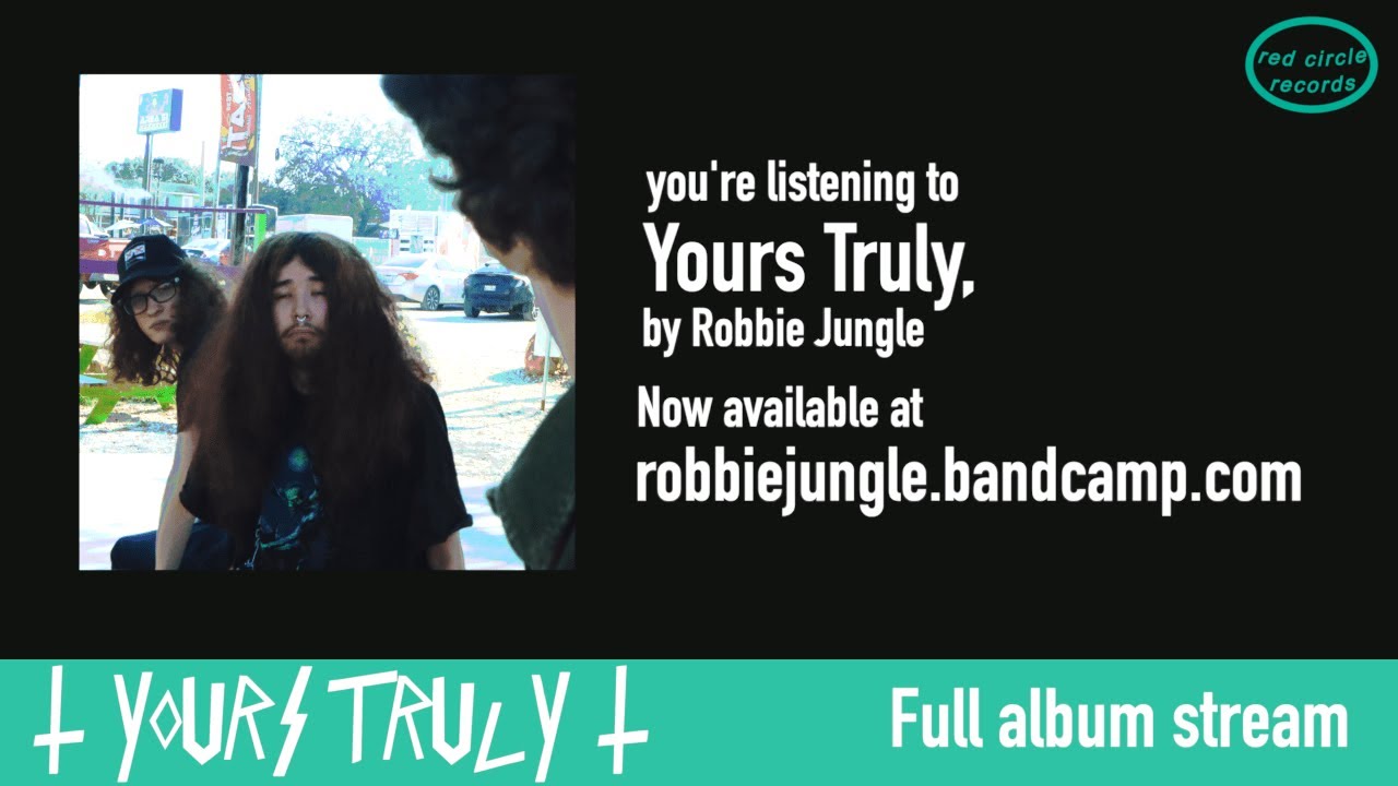 Robbie Jungle - Yours Truly, (Full Album Stream)