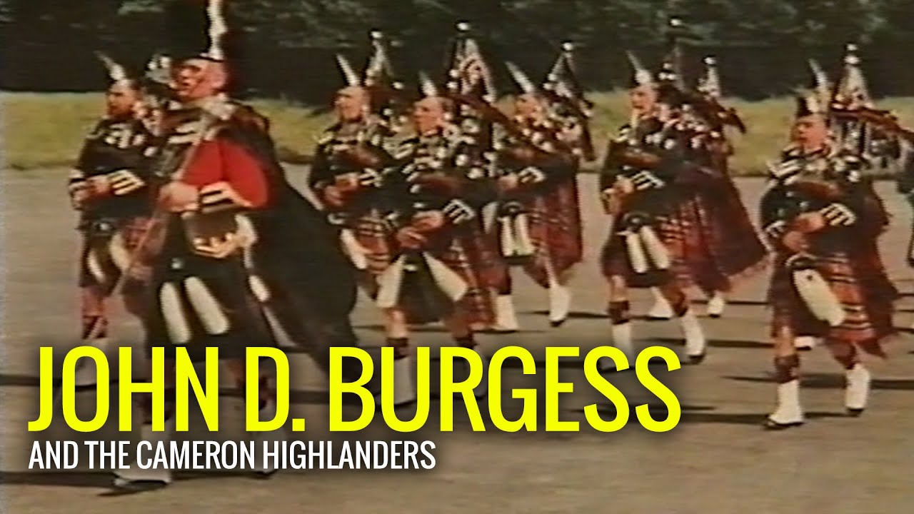 John D. Burgess and the Cameron Highlanders