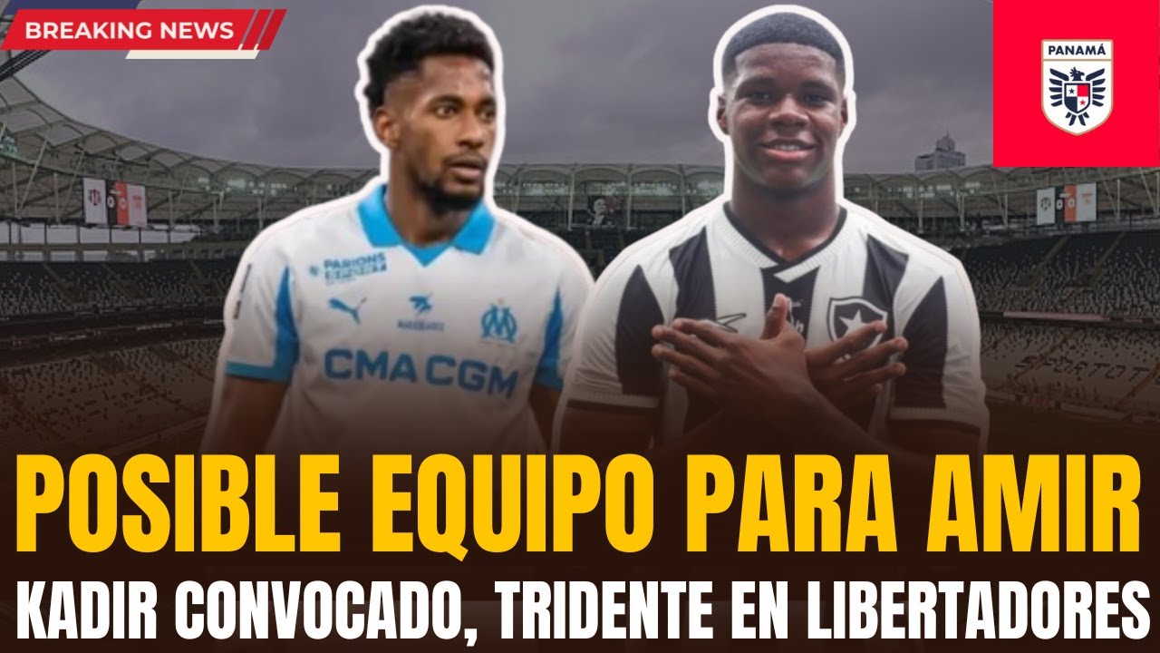 Equipo aprieta por Murillo; Kadir, convocado; tridente a Libertadores: noticias de fútbol panameño