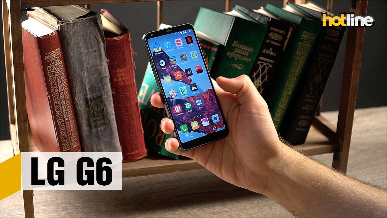 LG G6 — опыт использования смартфона