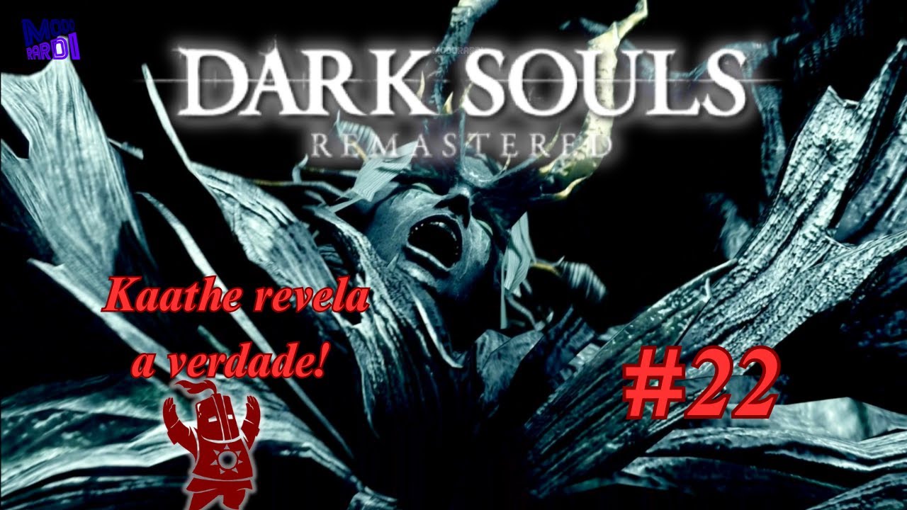 Dark Souls Remastered #22 – Como Derrotar os Four Kings + Encontro com Kaathe (Final da Escuridão)