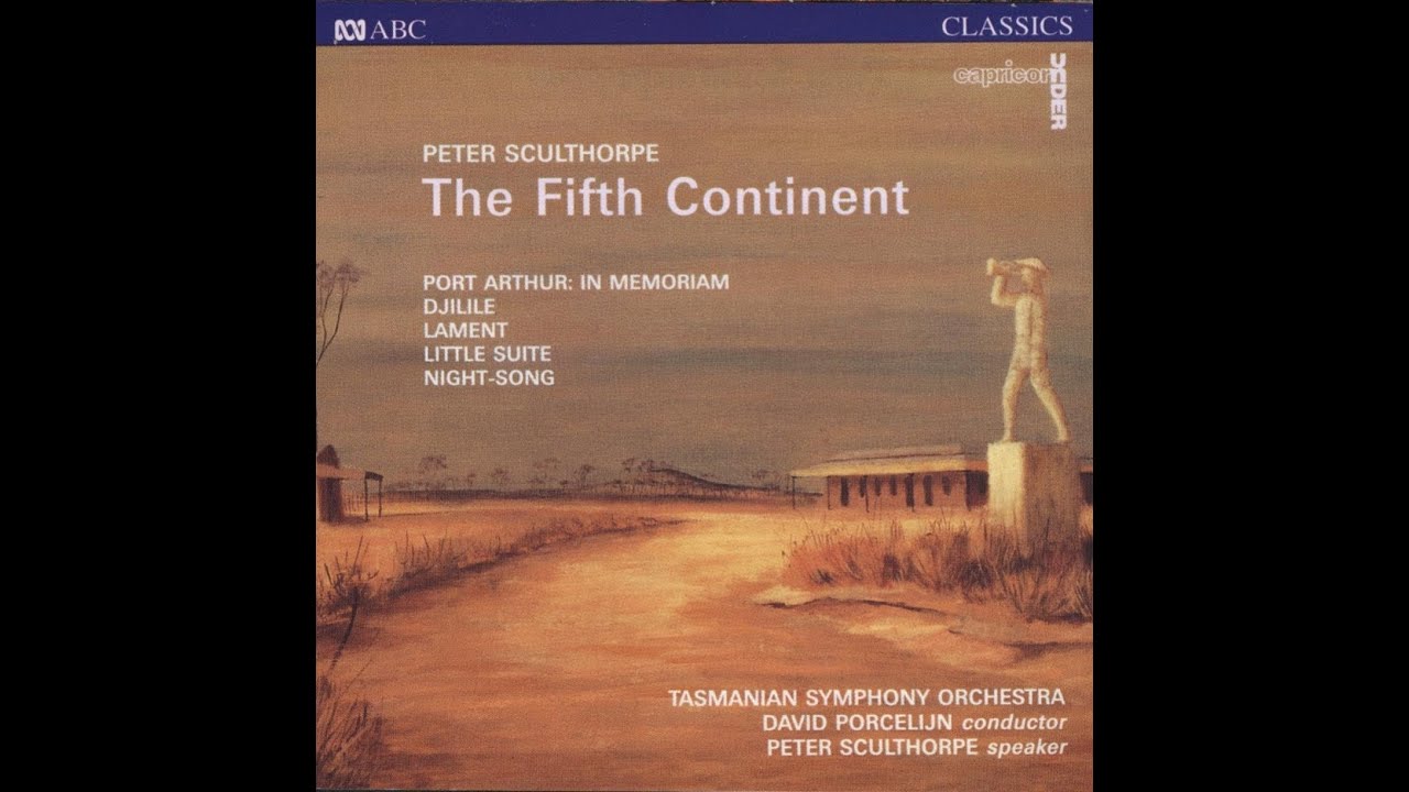 Peter Sculthorpe (1929-2014) : Port Arthur : In Memoriam, for small orchestra (both versions) (1996)