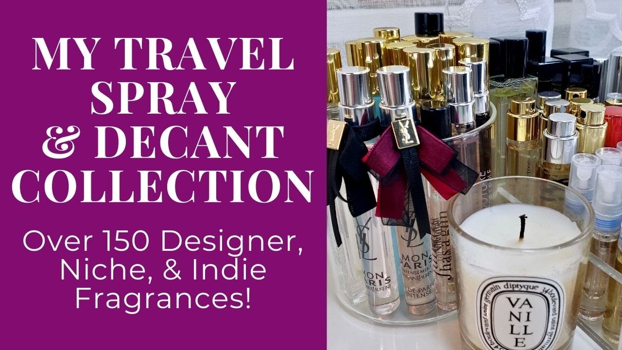 My HUGE Travel Spray & Decant Collection | Perfume Collection 2021