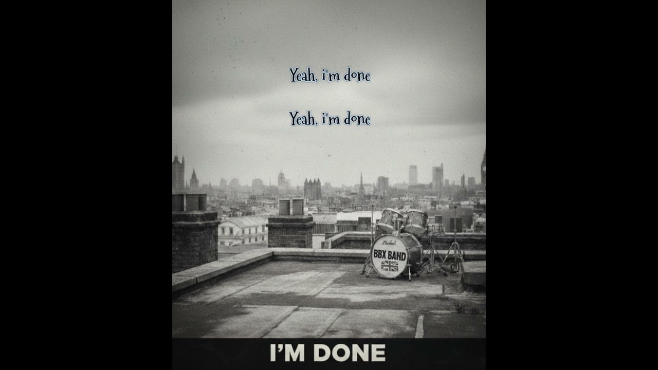 I'm Done • BBX band