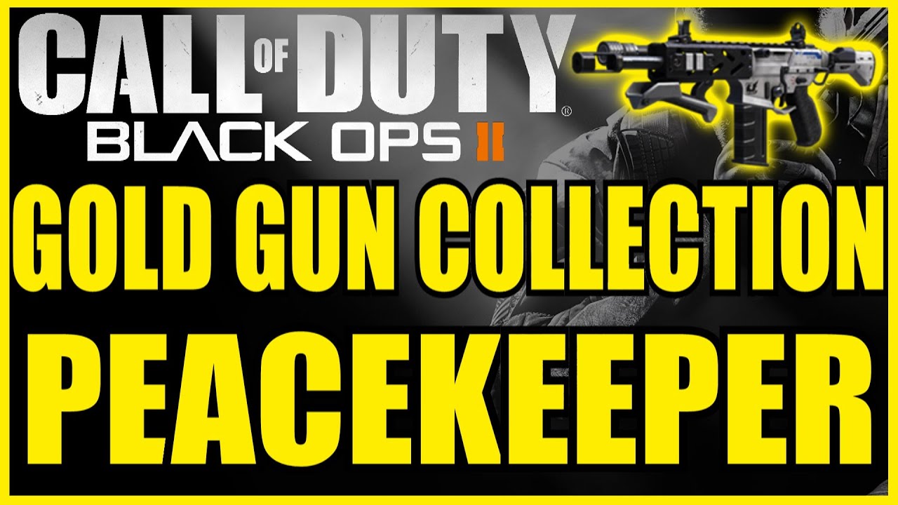 Black Ops 2 Gold Gun Collection - Peacekeeper - By BigSky900